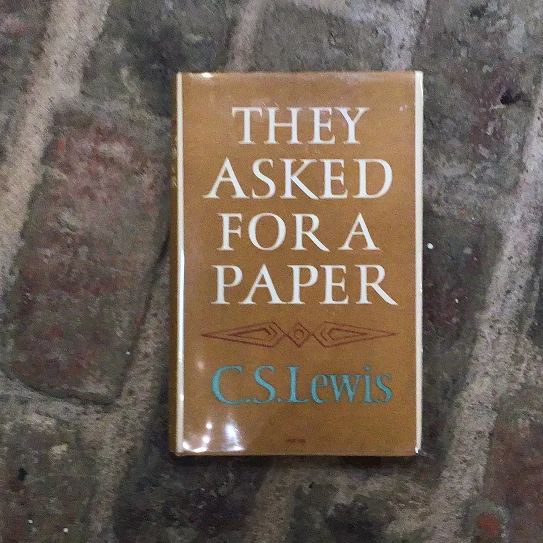 ^They Asked for a Paper C.S. Lewis